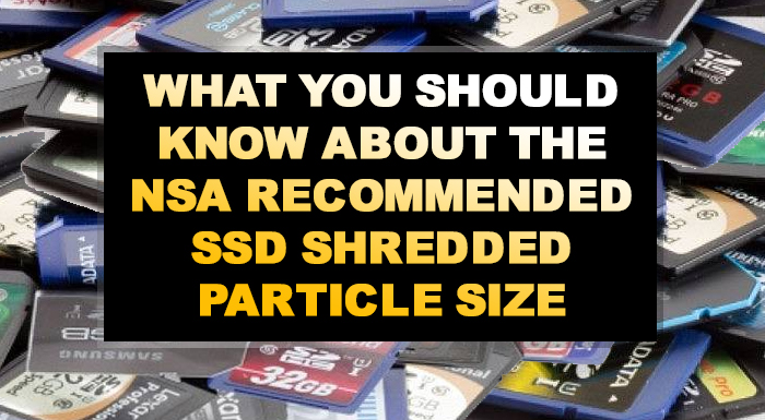 What is the NSA Recommended SSD Shredded Particle Size?